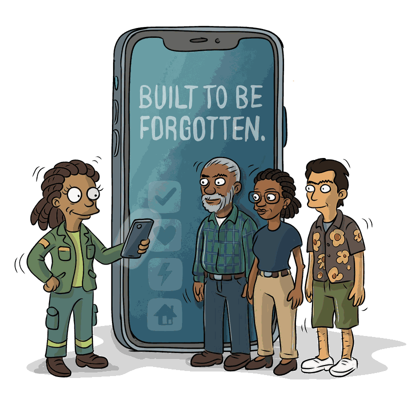 An illustration of a steward showing a phone with the platform's icons to three community members in front of a large phone reading Built to be forgotten.